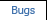 Bugs